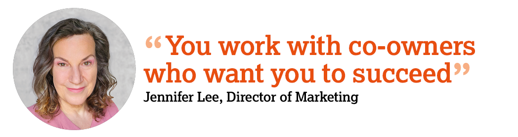 Chroma Director of Marketing Jennifer Lee. The text reads: “You work with co-owners who want you to succeed” 