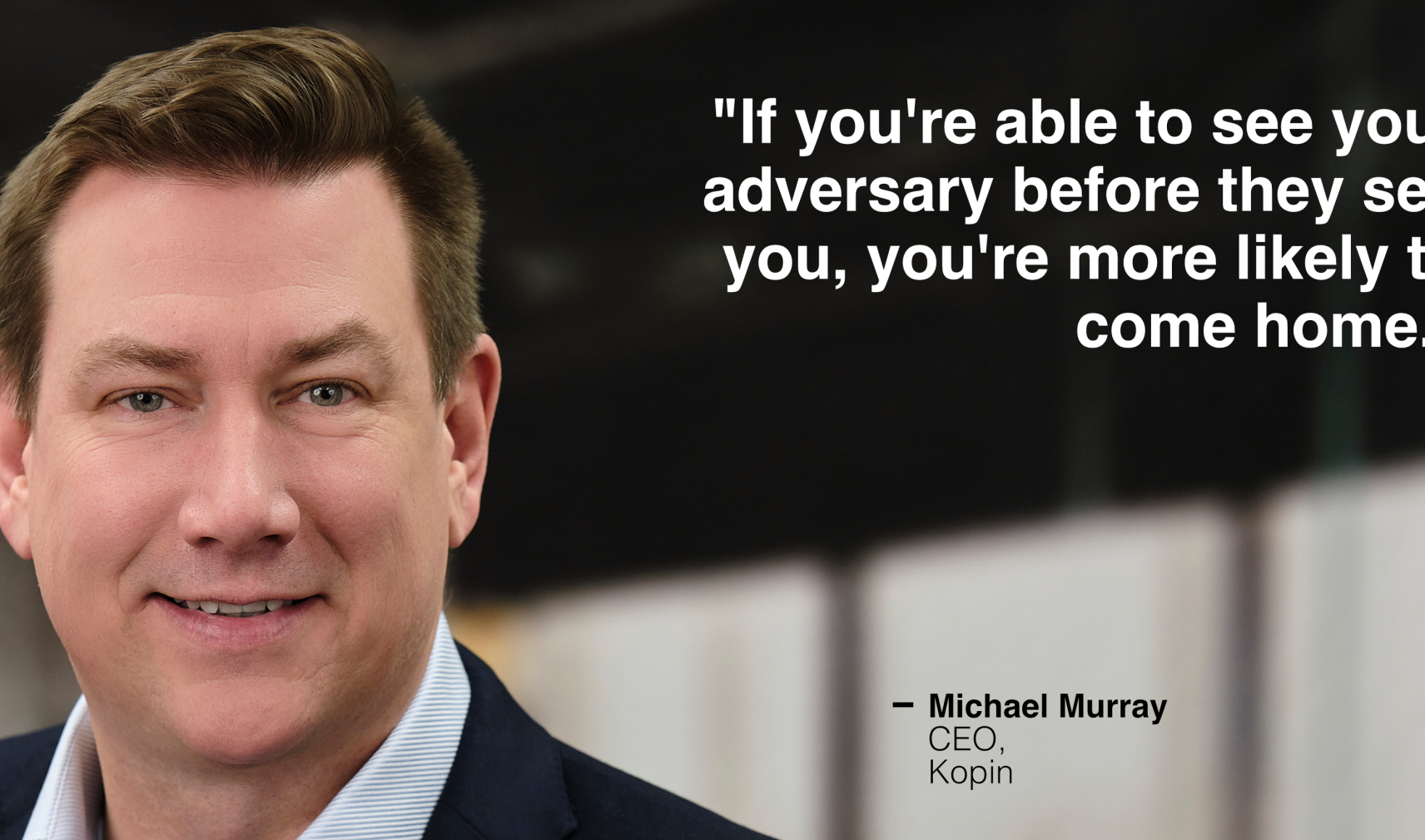 Michael Murray, CEO of Kopin