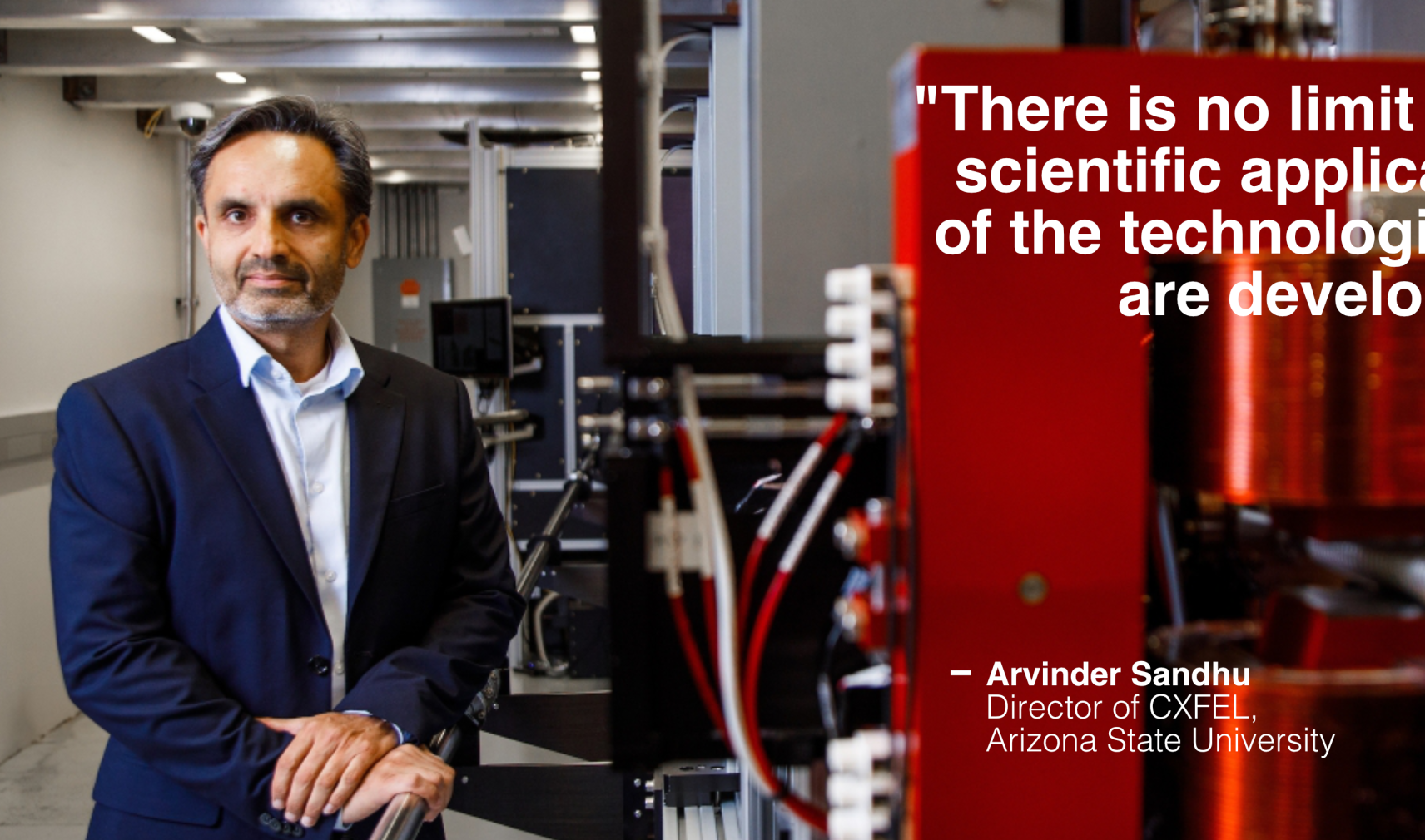 Arvinder Sandhu, Director of CXFEL, Arizona State University