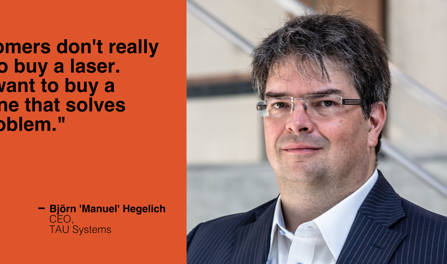 Björn 'Manuel' Hegelich, CEO, TAU Systems
