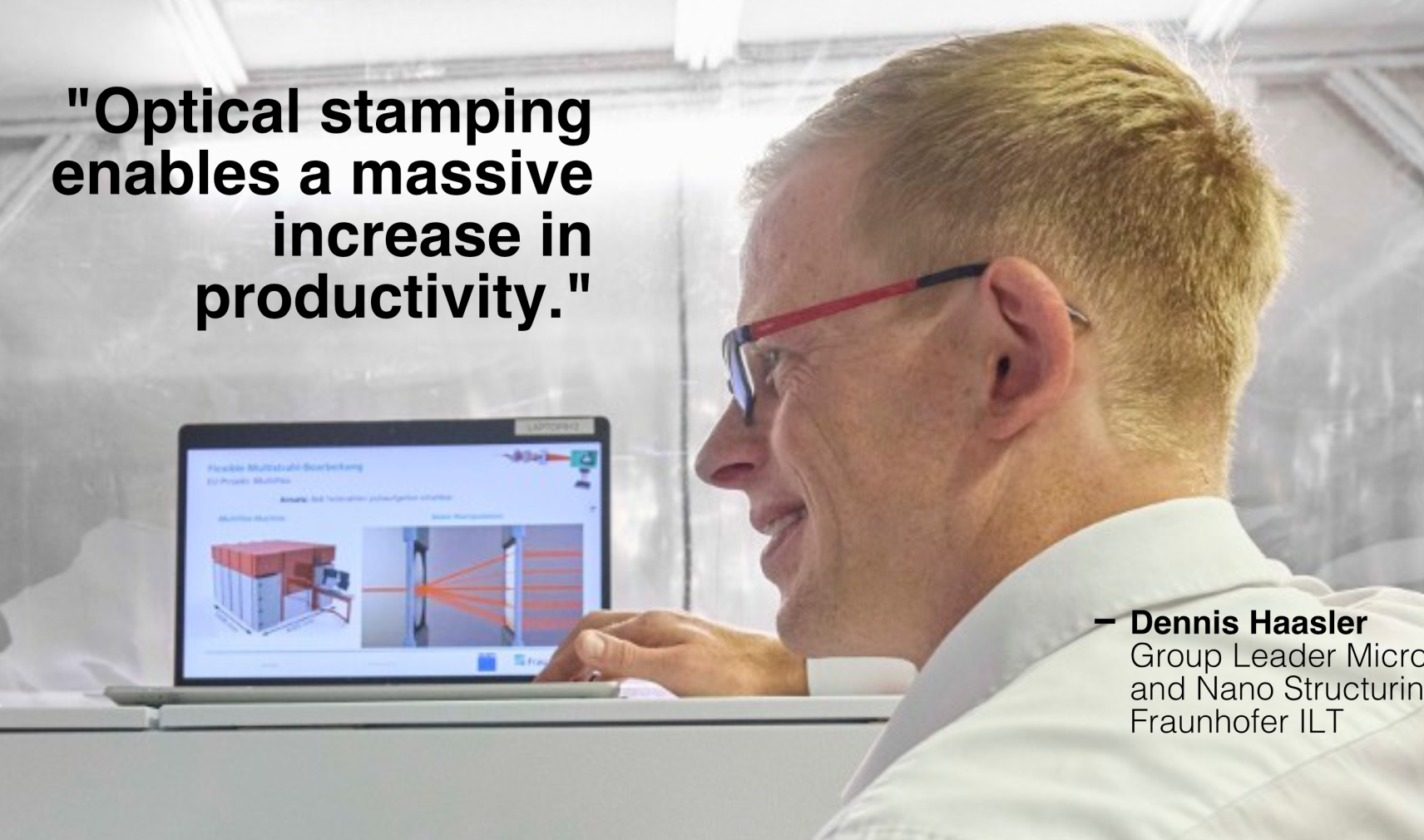 Dennis Haasler, Group Leader Micro and Nano Structuring at Fraunhofer ILT