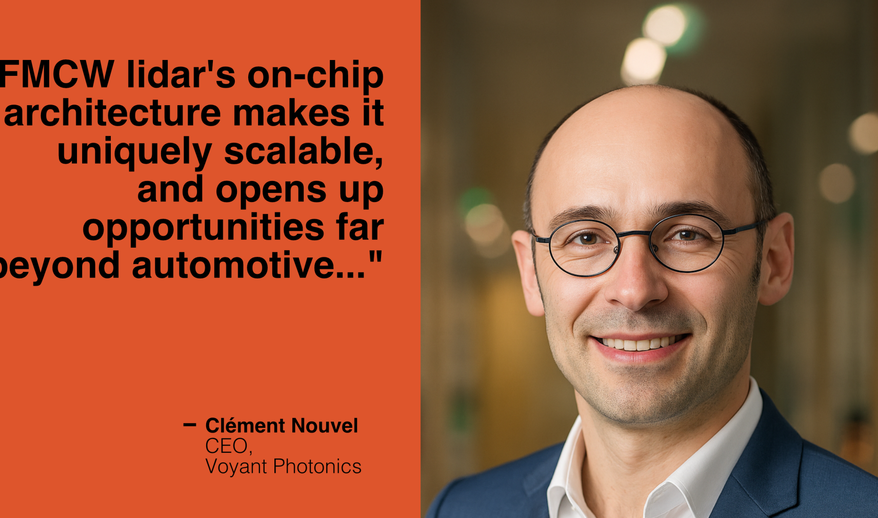 Clément Nouvel, CEO, Voyant Photonics