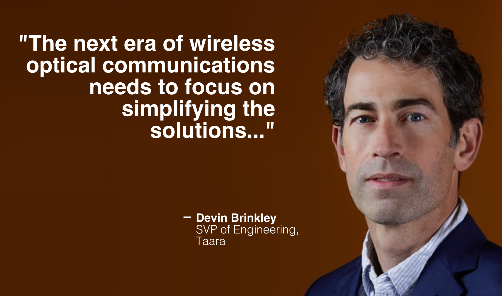 Devin Brinkley, SVP of Engineering at Taara