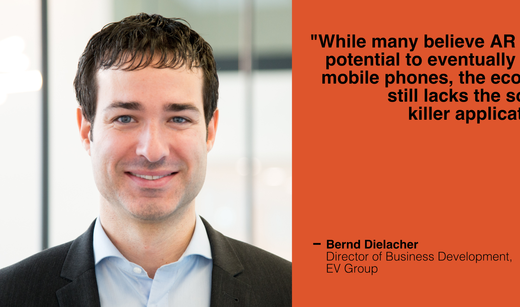 Bernd Dielacher, Director of Business Development, EV Group