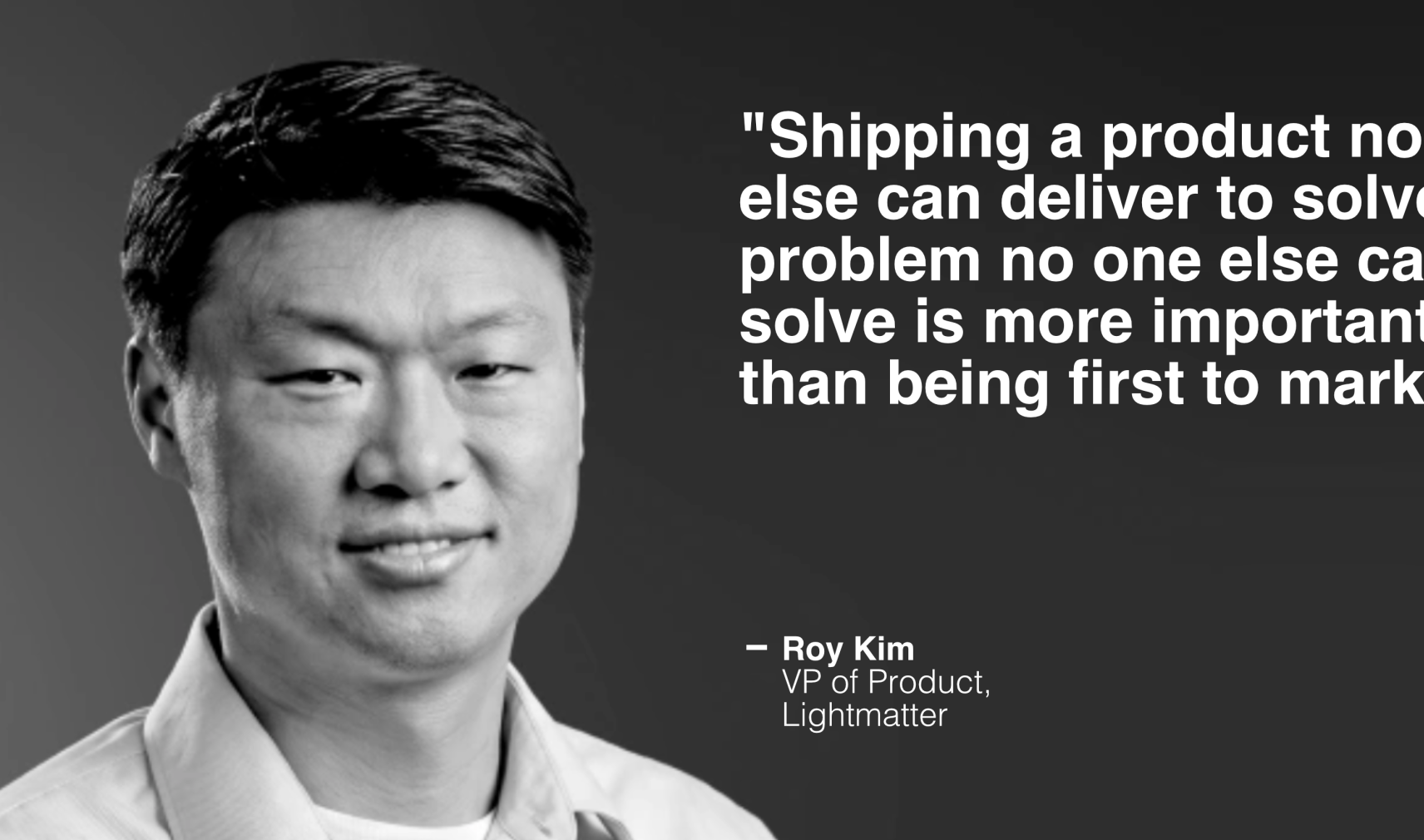 Roy Kim, VP of Product, Lightmatter