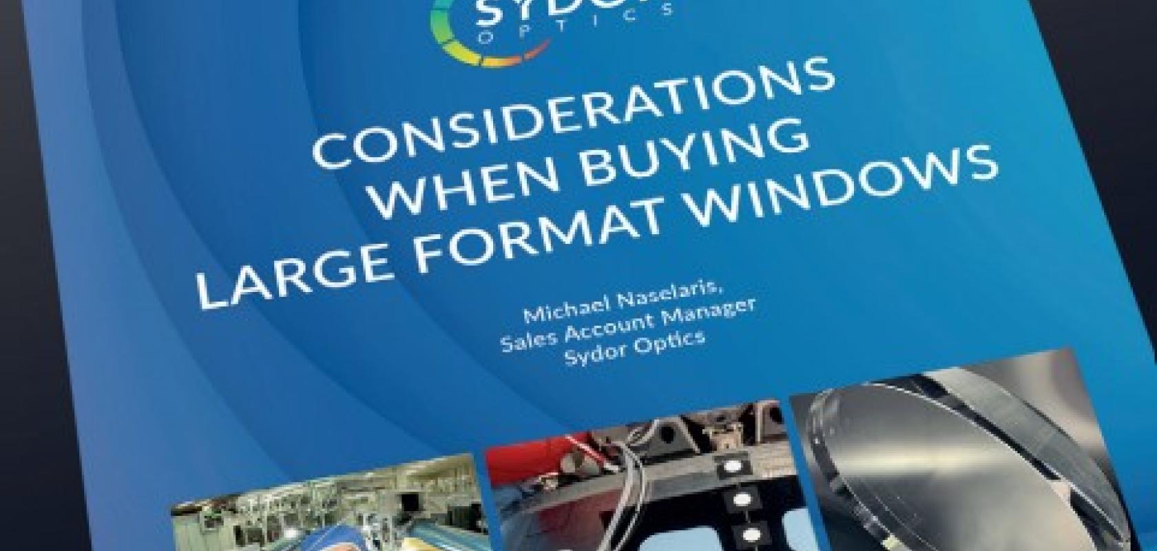 Considerations when buying large format optical windows Considerations when buying large format optical windows