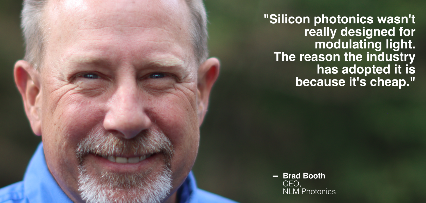 Brad Booth, CEO of NLM Photonics