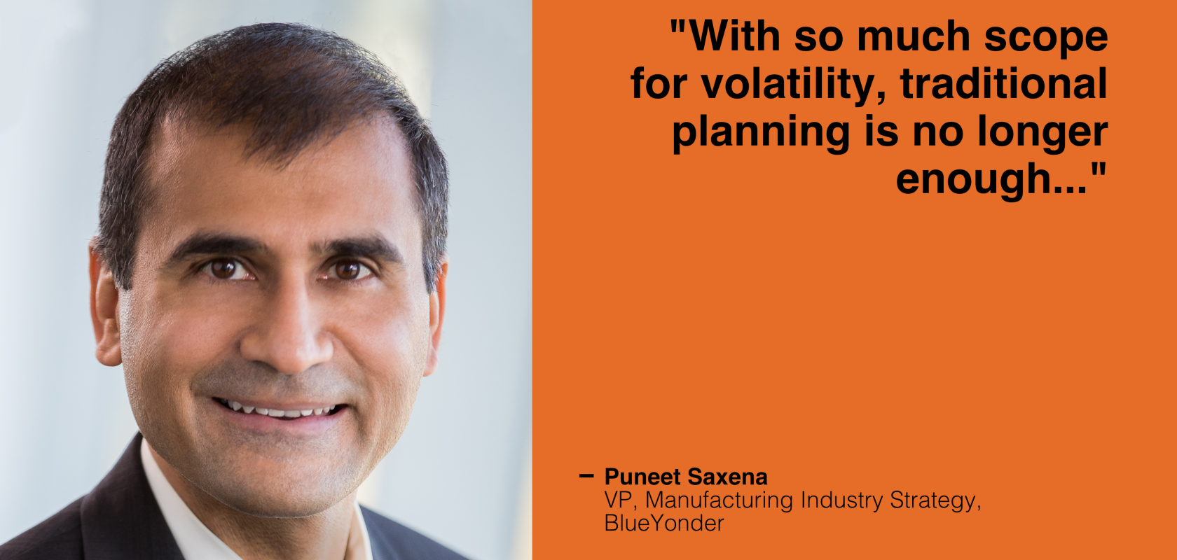 Puneet Saxena, VP, Manufacturing Industry Strategy, Blue Yonder