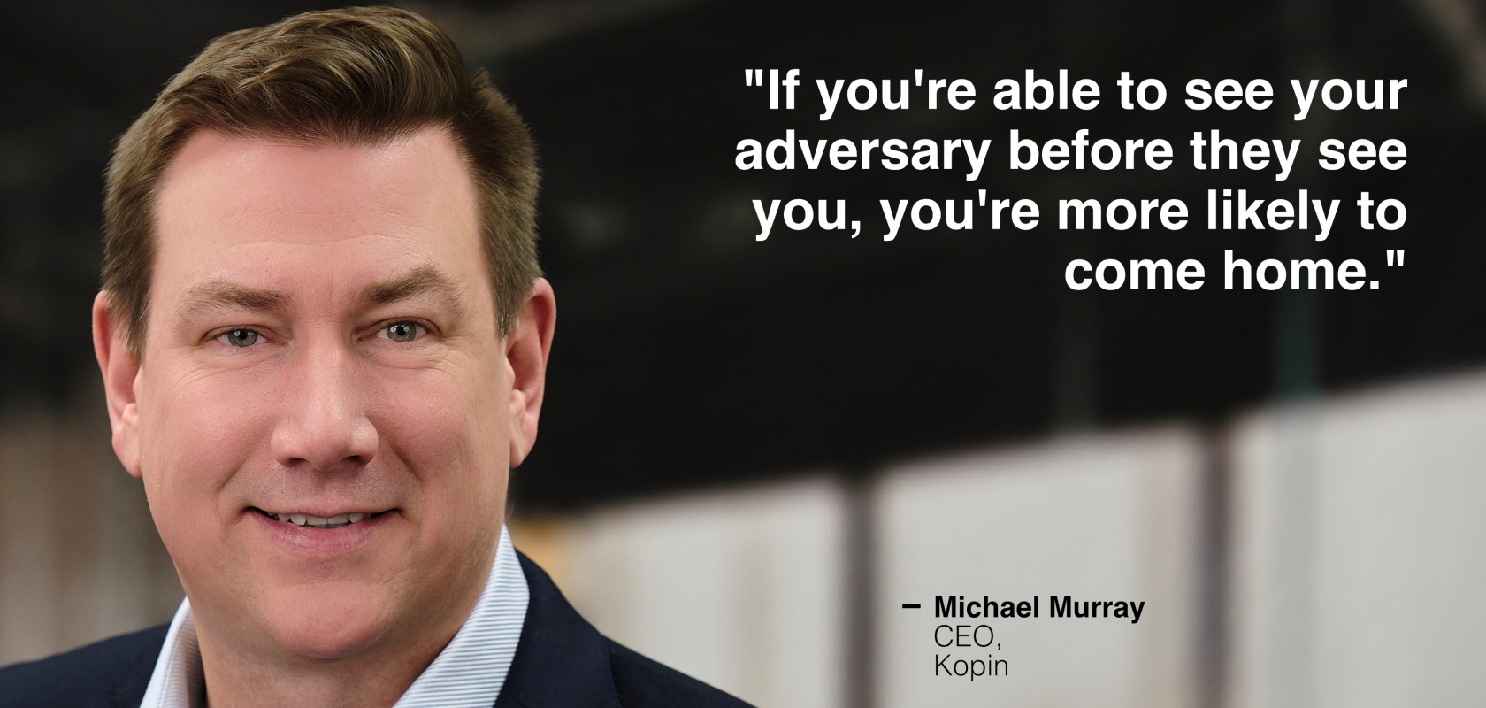 Michael Murray, CEO of Kopin