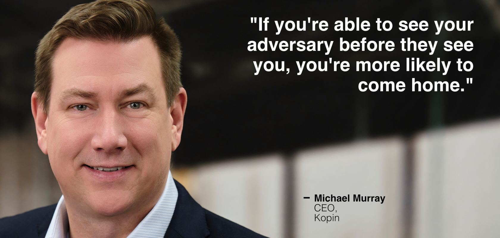 Michael Murray, CEO of Kopin