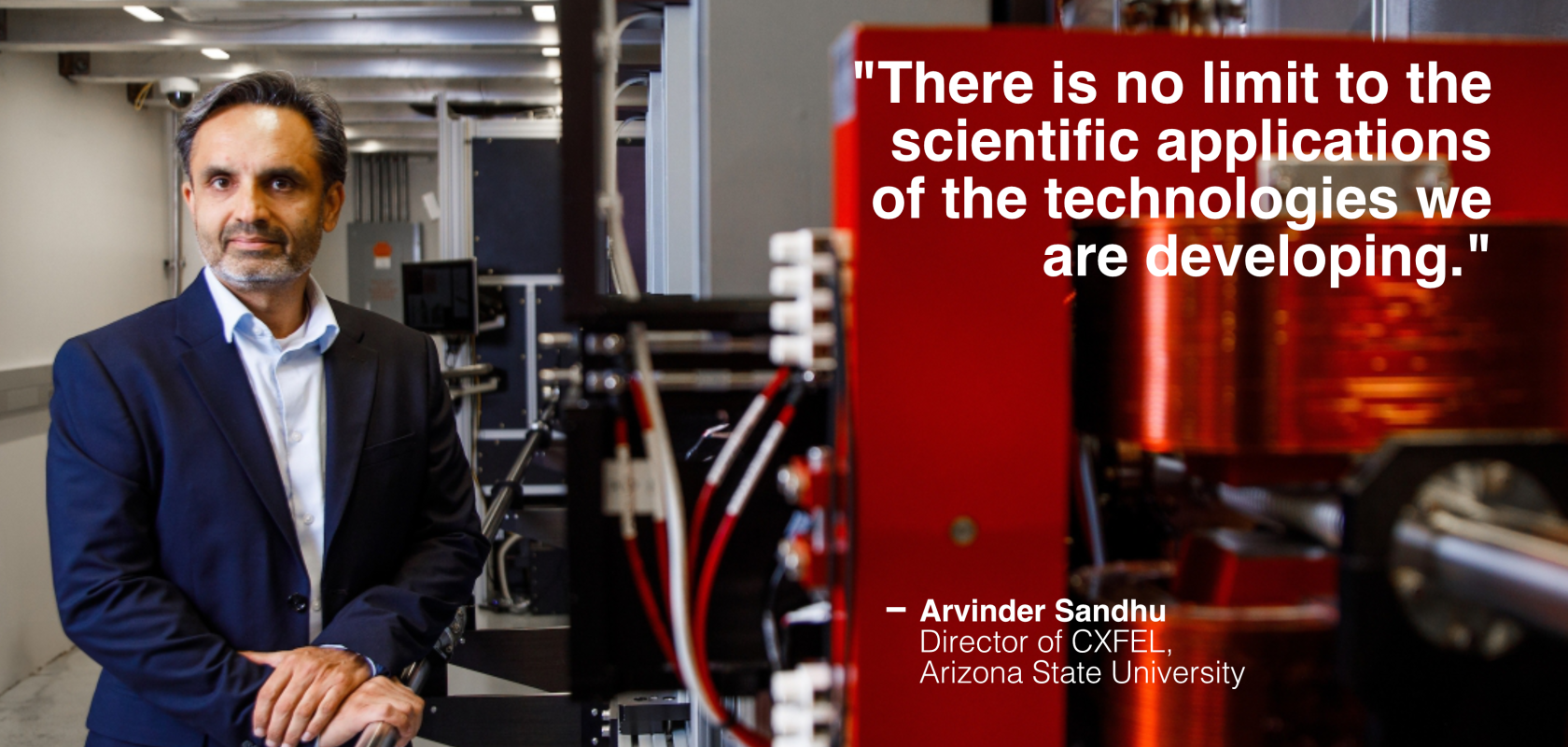 Arvinder Sandhu, Director of CXFEL, Arizona State University