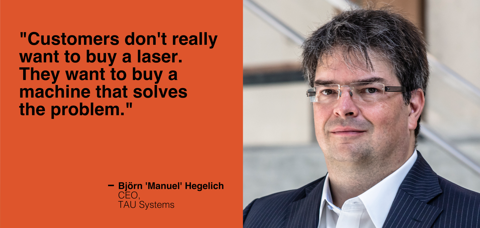 Björn 'Manuel' Hegelich, CEO, TAU Systems