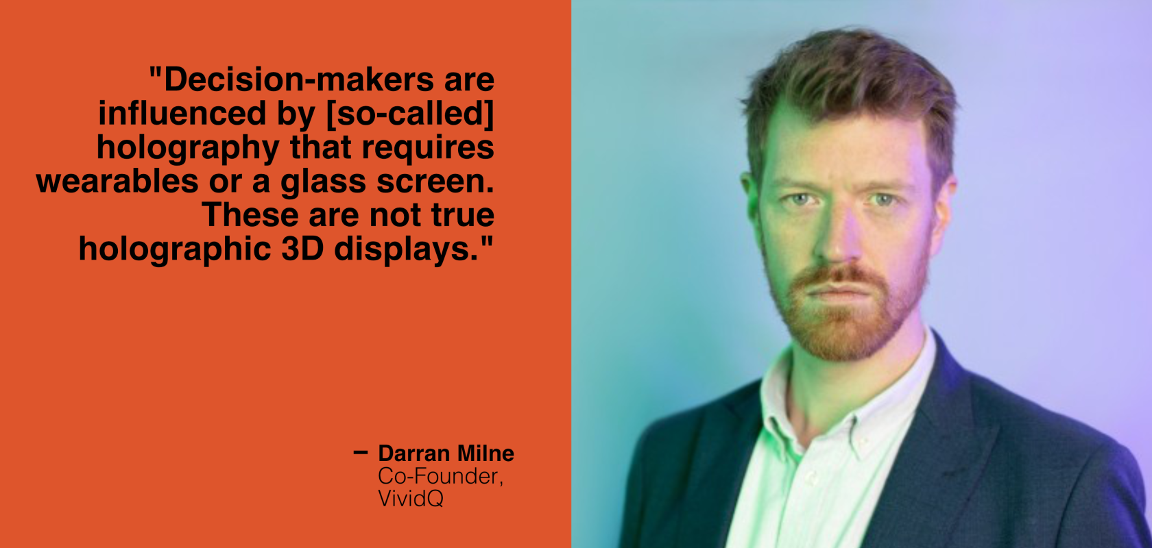 Darran Milne, Co-Founder of VividQ