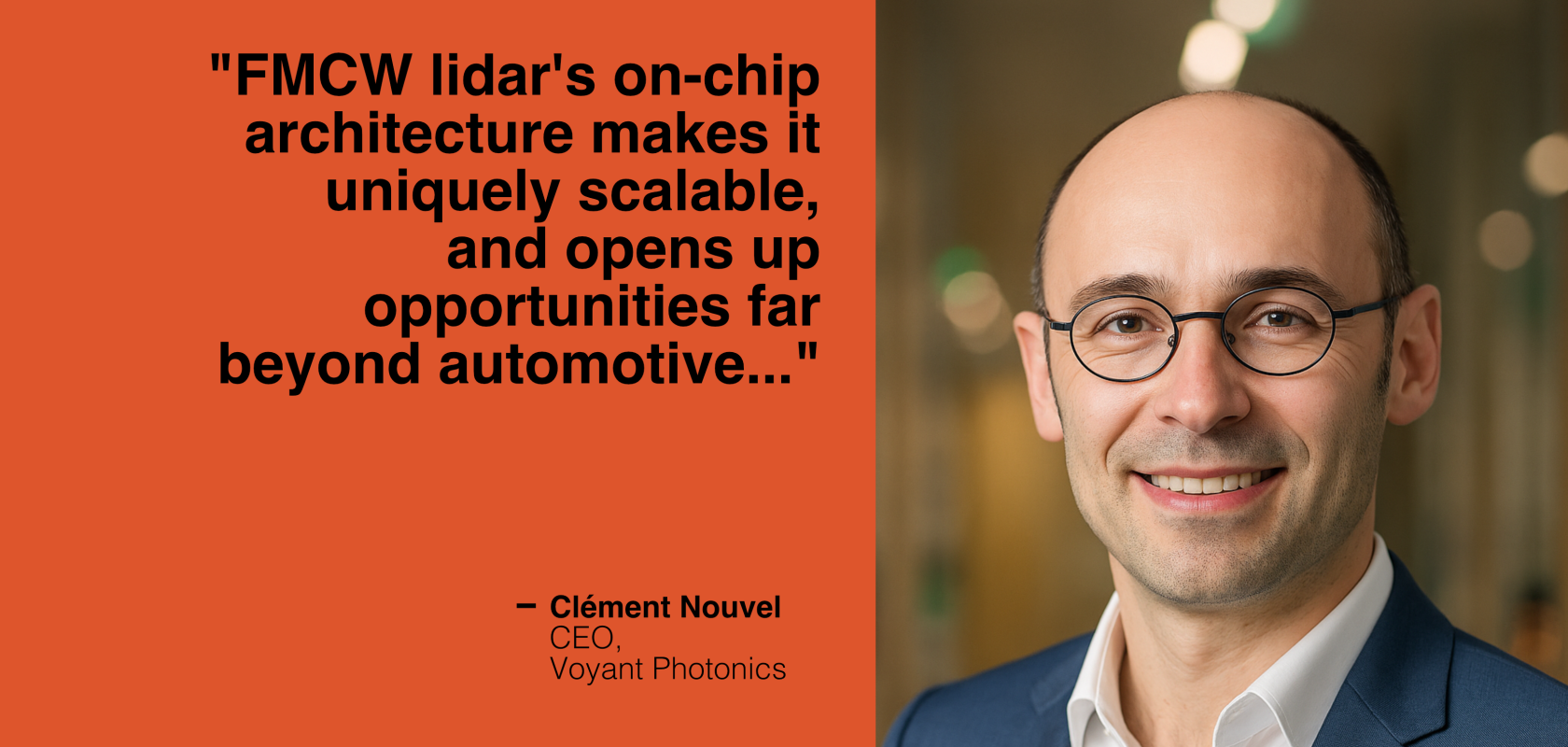 Clément Nouvel, CEO, Voyant Photonics