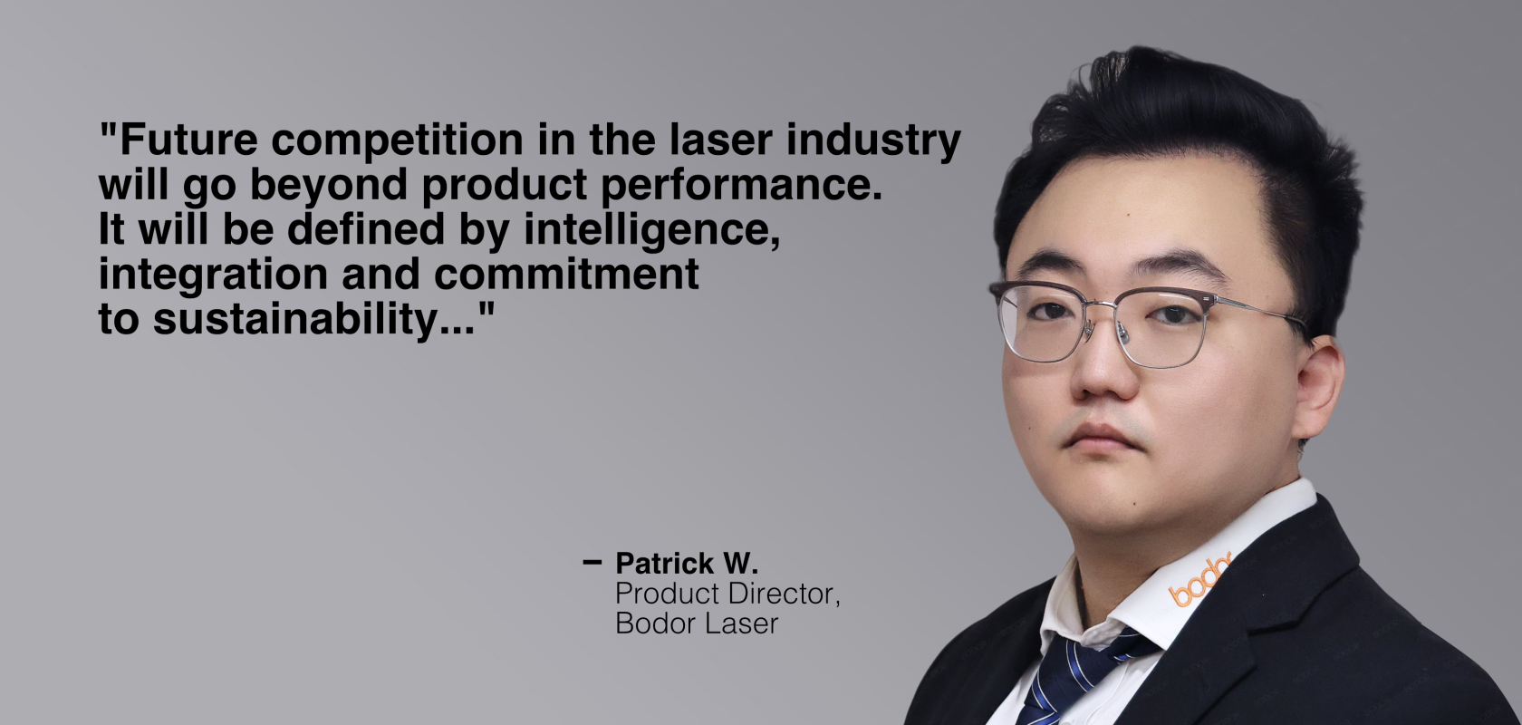 Patrick W., Product Director, Bodor Laser