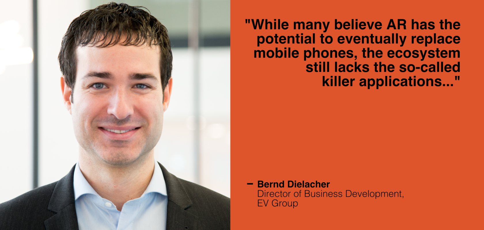 Bernd Dielacher, Director of Business Development, EV Group