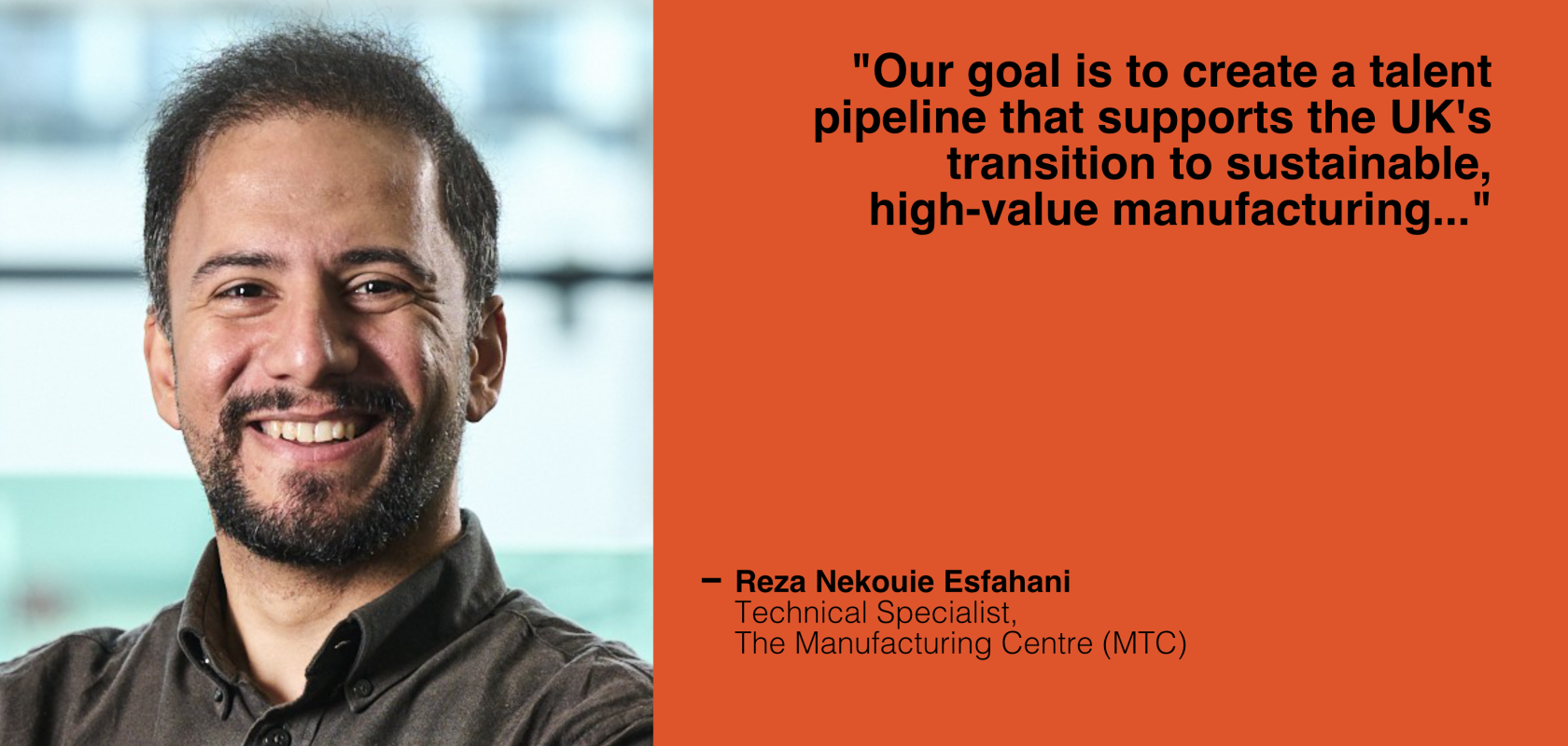 Reza Nekouie Esfahani, Technical Specialist at The Manufacturing Technology Centre (MTC)