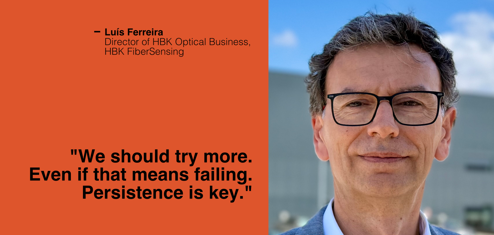 Luís Ferreira, Director of HBK Optical Business at HBK FiberSensing