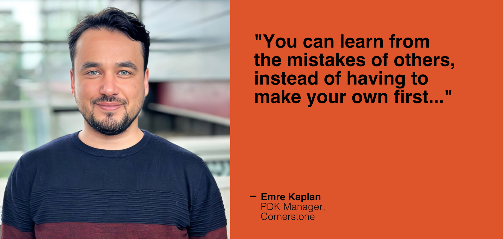 Emre Kaplan, PDK Manager at Cornerstone