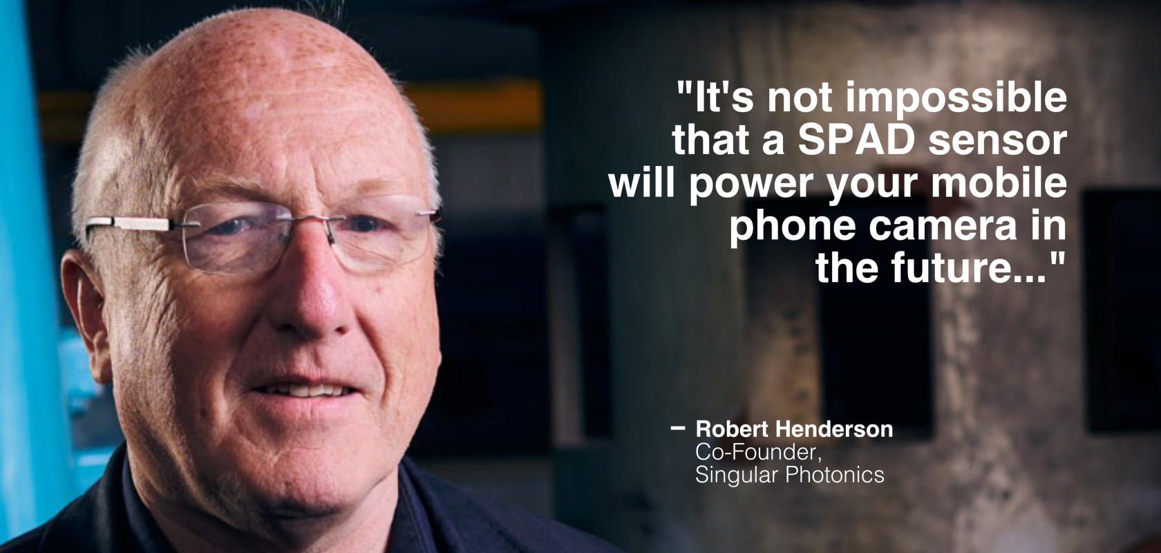 Prof Robert Henderson, Scientific Co-Founder, Singular Photonics