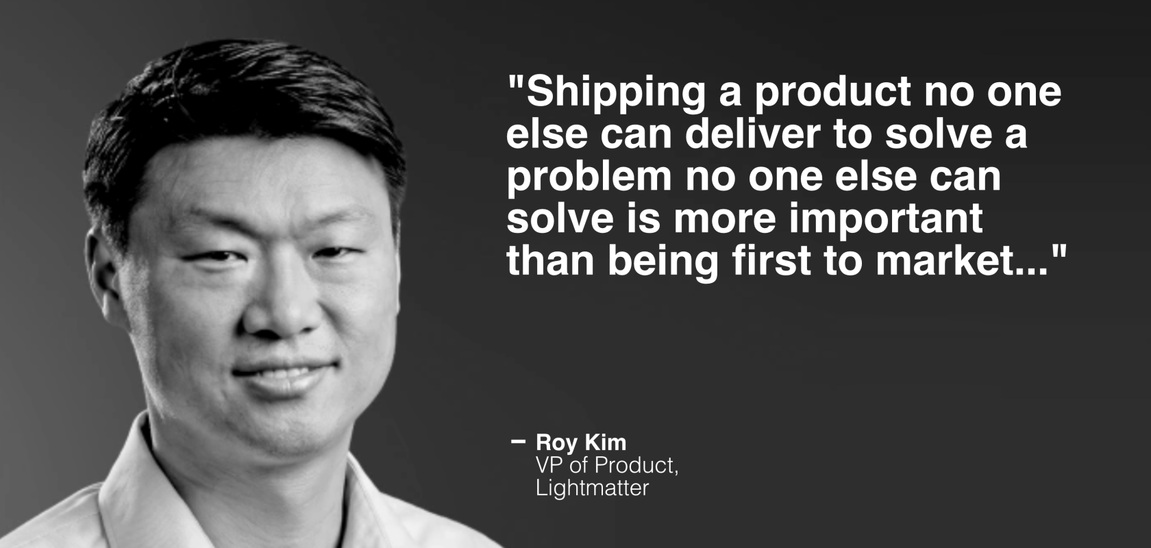 Roy Kim, VP of Product, Lightmatter