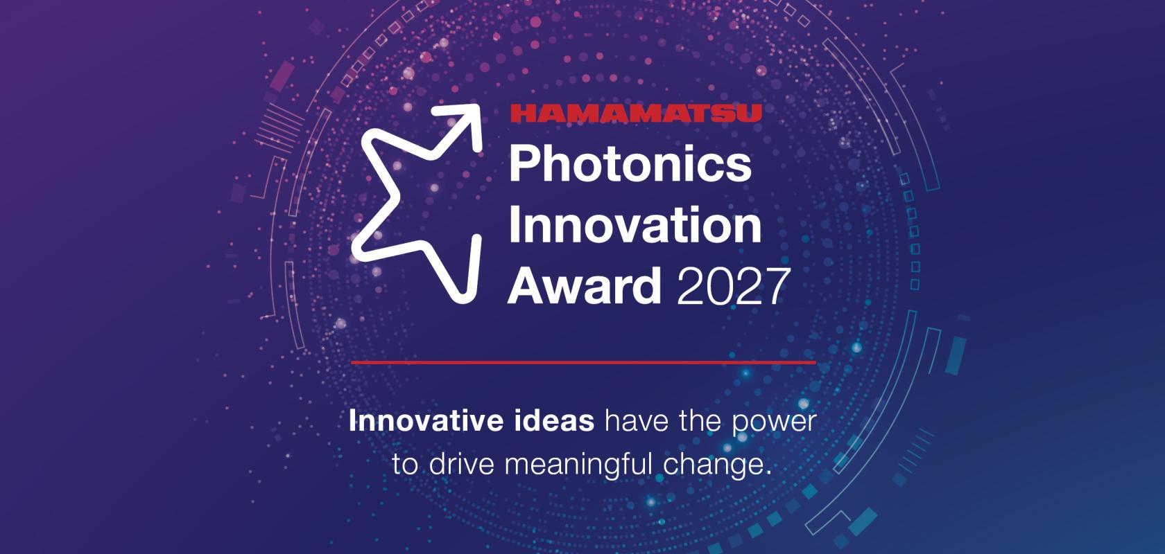 Hamamatus Photonics Innovation Award 2027