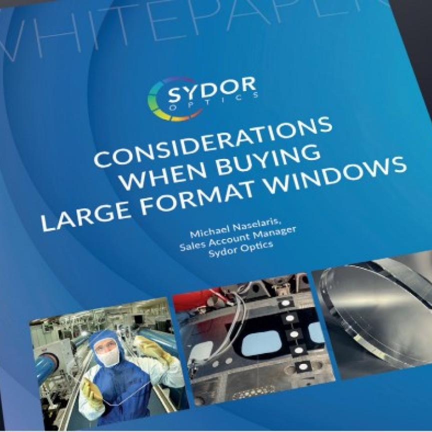 Considerations when buying large format optical windows