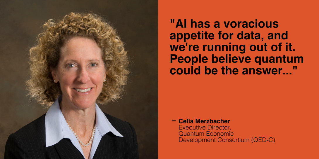 Celia Merzbacher, Executive Director, Quantum Economic Development Consortium (QED-C)